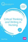 Cover: Critical Thinking and Writing in Nursing - SAGE Publications Ltd