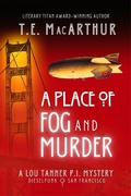 Cover: A Place of Fog and Murder (Second Edition) - T.E. MacArthur