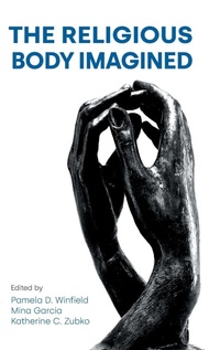 Enlarge image Cover: The Religious Body Imagined - Equinox Publishing Ltd