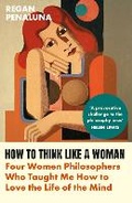 Cover: How to Think Like a Woman - Grove Press