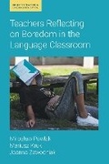 Cover: Teachers Reflecting on Boredom in the Language Classroom - Equinox Publishing Ltd