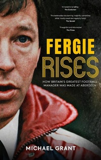 Enlarge image Cover: Fergie Rises - Polaris Publishing Limited