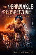 Cover: The Periwinkle Perspective: For All We KNow 4 - Caffeine Nights Publishing