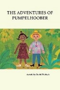Enlarge image Cover: The Adventures of Pumpelhoober - Quiet Waters Publications