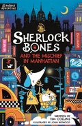 Cover: Sherlock Bones and the Mischief in Manhattan - Buster Books