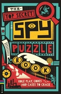 Cover: The Top Secret Spy Puzzle Book - Buster Books