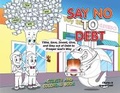 Cover: Say No To Debt - Todd Worldwide Ministries