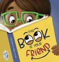 Cover: This Book Is Your Friend - Berry Patch Press LLC