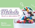 Cover: Helado Bajo La Influencia - Aspire Publishing Hub, LLC