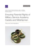 Cover: Ensuring Parental Rights of Military Service Academy Cadets and Midshipmen - RAND Corporation