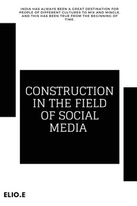 Abbildung von: Construction in the Field of Social Media - Elio Endless
