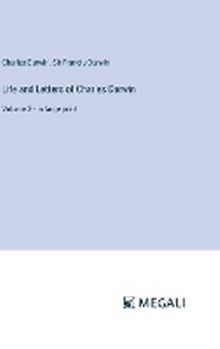Enlarge image Cover: Life and Letters of Charles Darwin - Megali Verlag