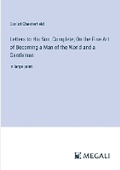 Cover: Letters to His Son, Complete; On the Fine Art of Becoming a Man of the World and a Gentleman - Megali Verlag