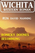 Cover: Ronicky Doones Belohnung: Wichita Western Roman - Uksak E-Books