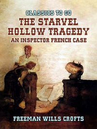Abbildung von: The Starvel Hollow Tragedy An Inspector French Case - OTB eBook publishing