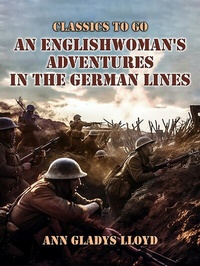 Abbildung von: An Englishwoman's Adventures in the German Lines - OTB eBook publishing