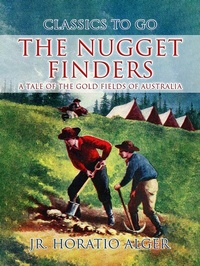 Abbildung von: The Nugget Finders A Tale of the Gold Fields of Australia - OTB eBook publishing