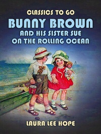 Abbildung von: Bunny Brown and His Sister Sue on the Rolling Ocean - OTB eBook publishing