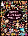 Cover: Everything A Girl Loves Coloring Book - Neverbound Publishing House