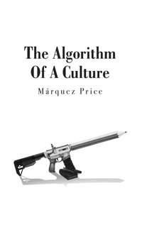 Abbildung von: The Algorithm Of A Culture - Marquez Price