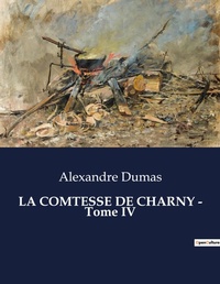 Abbildung von: LA COMTESSE DE CHARNY - Tome IV - Culturea
