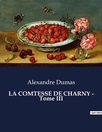 Abbildung von: LA COMTESSE DE CHARNY - Tome III - Culturea