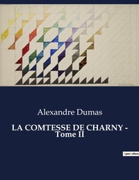 Abbildung von: LA COMTESSE DE CHARNY - Tome II - Culturea