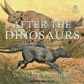 Cover: After the Dinosaurs - Tantor Audio