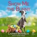 Cover: Show Me the Bunny - Tantor Audio