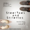 Cover: Steel Toes and Stilettos - Tantor Audio