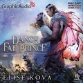 Cover: A Dance with the Fae Prince [Dramatized Adaptation] - Graphic Audio