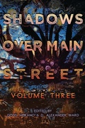 Cover: Shadows Over Main Street, Volume 3 - BLEEDING EDGE BOOKS