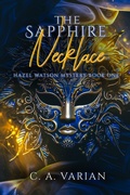 Cover: The Sapphire Necklace (Hazel Watson Mystery, #1) - C.A. Varian