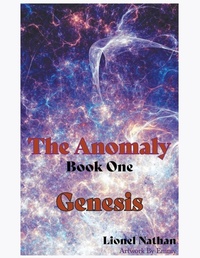 Enlarge image Cover: The Anomaly - Book One -Genesis - Lionel Nathan