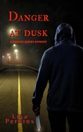 Cover: Danger at Dusk - Lisa Perkins