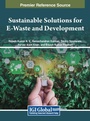 Cover: Sustainable Solutions for E-Waste and Development - IGI Global