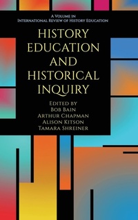 Enlarge image Cover: History Education and Historical Inquiry - Information Age Publishing