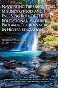 Cover: Navigating the Ubiquitous, Misunderstood, and Evolving Role of the Educational Leadership Program Coordinator in Higher Education - Information Age Publishing