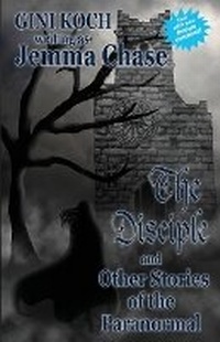 Enlarge image Cover: The Disciple and Other Stories of the Paranormal - Ginger Blue Publishing