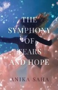 Abbildung von: The Symphony of Tears and Hope - Notion Press