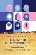 Cover: Elements of Folk PsychologynOutlines of a Psychological History of the Development of Mankind - Lushena Books