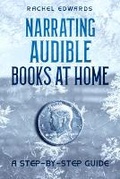 Cover: Narrating Audible Books At Home - Ireadwards Productions, LLC