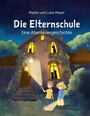 Cover: Die Elternschule - tredition