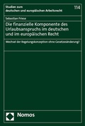 Cover: Die finanzielle Komponente des Urlaubsanspruchs im deutschen und im europ&auml;ischen Recht - Nomos