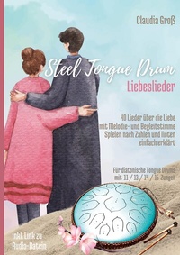 Abbildung von: Steel Tongue Drum Liebeslieder-Songbook - BoD - Books on Demand