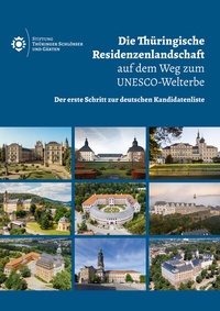 Bild: Die Thüringische Residenzenlandschaft auf dem Weg zum UNESCO-Welterbe - Schnell & Steiner