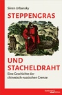 Cover: Steppengras und Stacheldraht - Hamburger Edition HIS