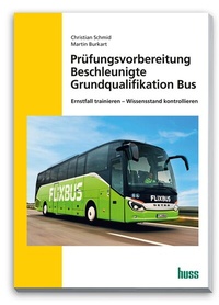 Abbildung von: Bus Prüfungsvorbereitung Beschleunigte Grundqualifikation - Huss-Verlag