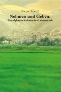 Cover: Nehmen und Geben: Ein afghanisch-deutsches Lebenswerk - Europa Edizioni srl