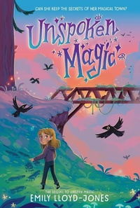 Enlarge image Cover: Unspoken Magic - Greenwillow Books